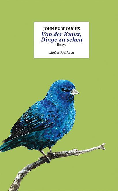 Cover: 9783990391471 | Von der Kunst, Dinge zu sehen | Essays | John Burroughs | Buch | 2019
