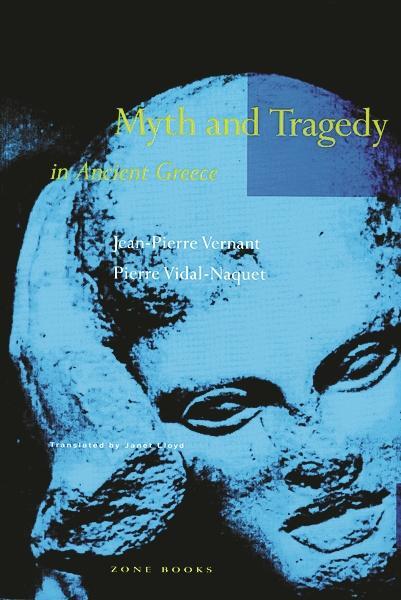 Cover: 9780942299199 | Myth and Tragedy in Ancient Greece | Jean-Pierre Vernant (u. a.)