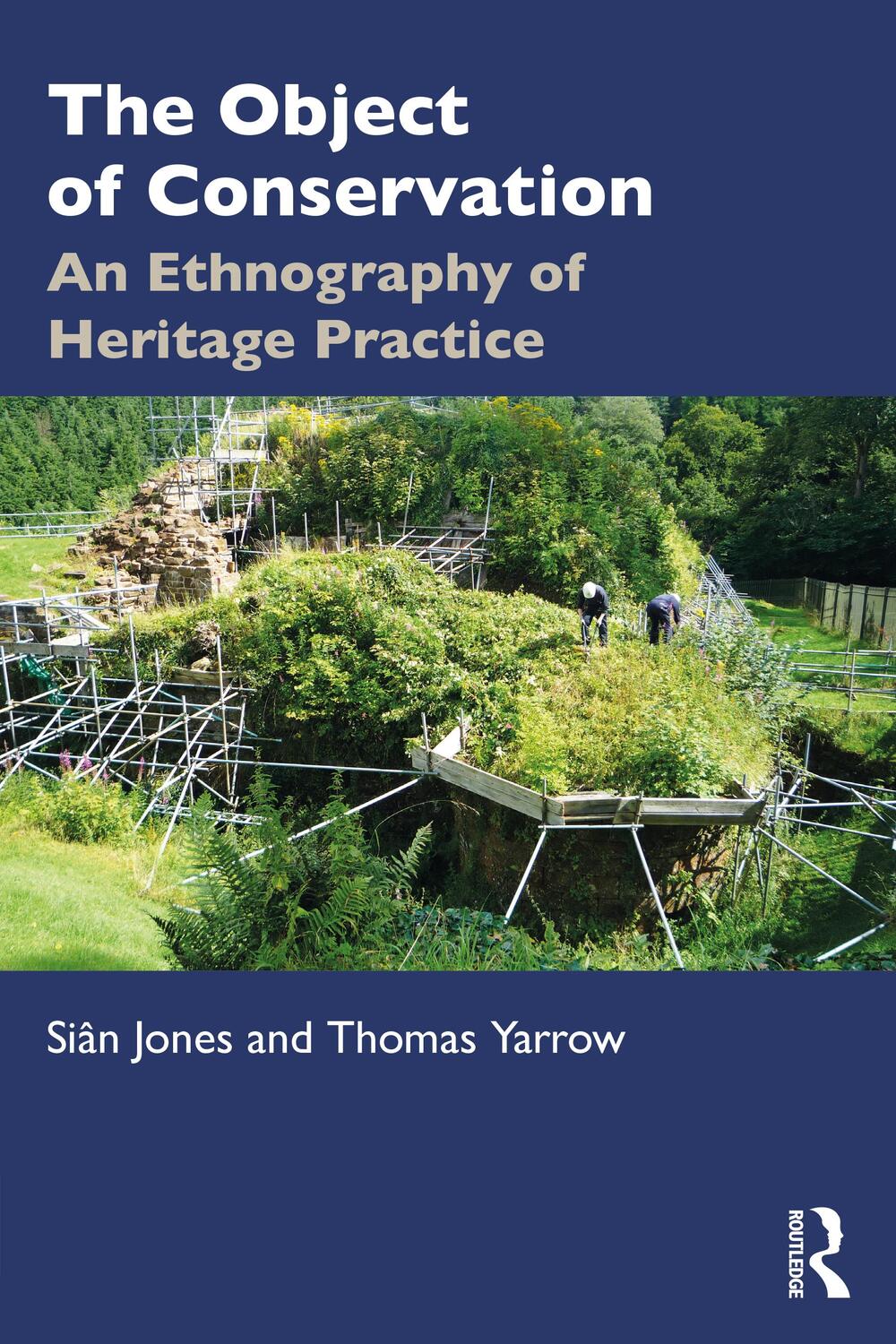 Cover: 9781138655676 | The Object of Conservation | An Ethnography of Heritage Practice