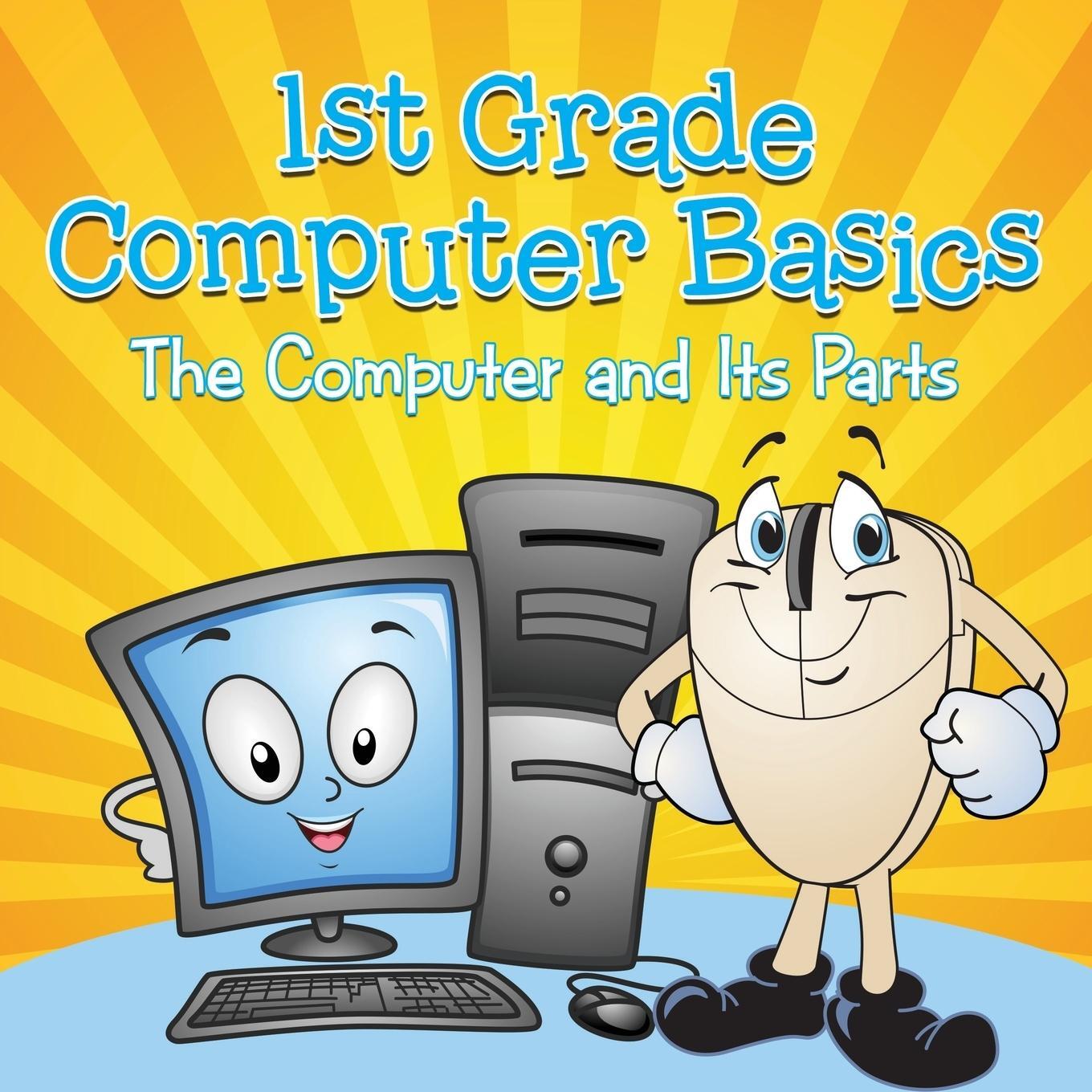 Cover: 9781682800171 | 1st Grade Computer Basics | The Computer and Its Parts | Baby | Buch