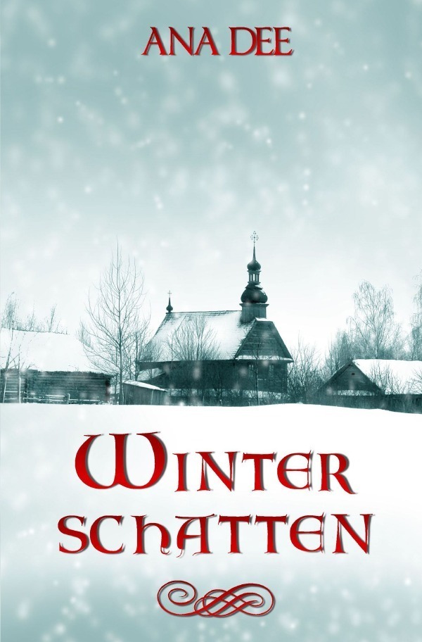 Cover: 9783745041378 | Winterschatten | Eine ungesühnte Schuld | Ana Dee | Taschenbuch | 2017