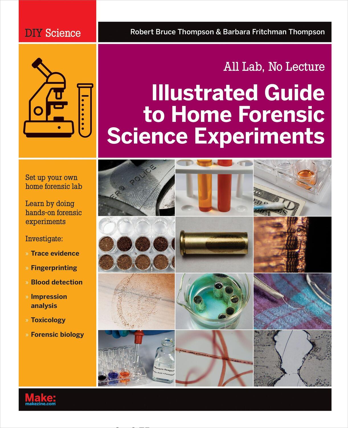 Cover: 9781449334512 | Illustrated Guide to Home Forensic Science Experiments: All Lab, No...