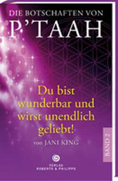 Cover: 9783942581134 | Die Botschaften von P´TAAH - Bd. 2 | Jani King | Buch | Deutsch | 2011