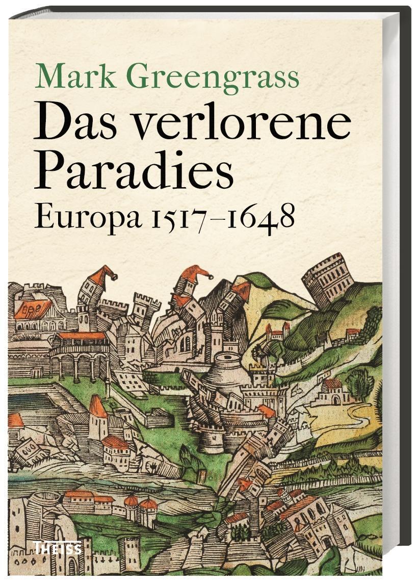 Cover: 9783806236613 | Das verlorene Paradies | Europa 1517-1648 | Mark Greengrass | Buch