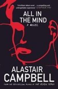 Cover: 9780099528029 | All in the Mind | Alastair Campbell | Taschenbuch | Englisch | 2009