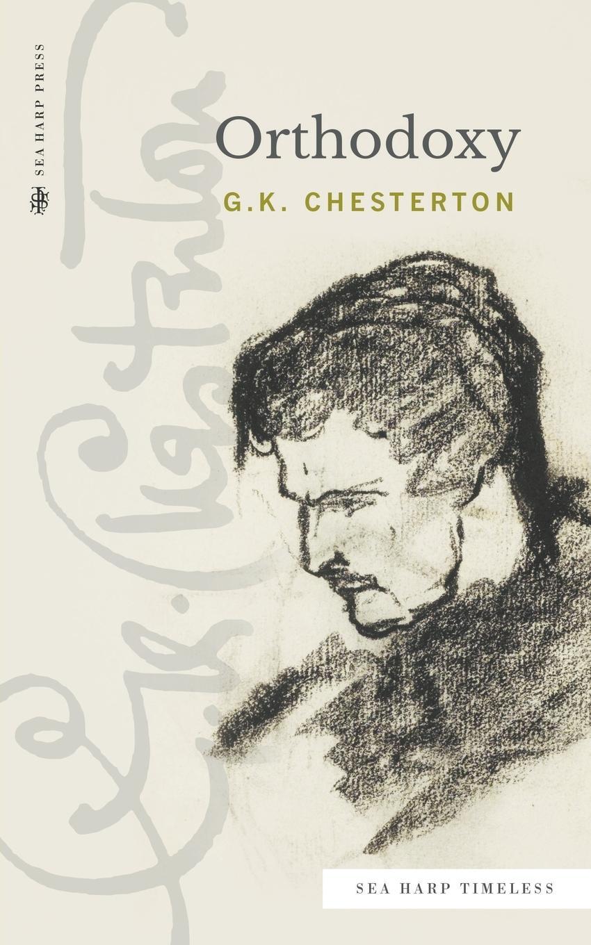 Cover: 9780768464467 | Orthodoxy (Sea Harp Timeless series) | G. K. Chesterton | Taschenbuch