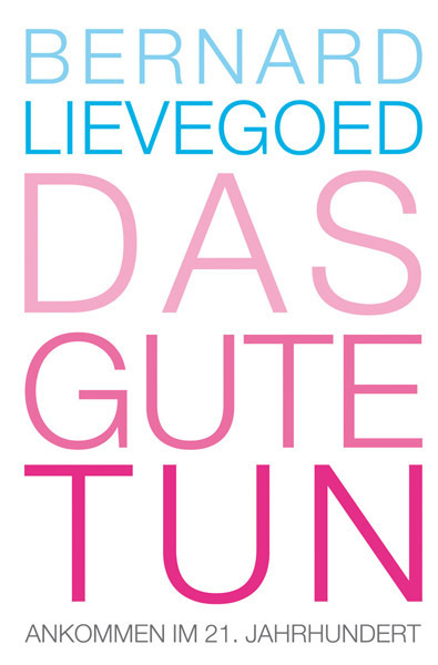 Cover: 9783772500213 | Das Gute tun | Ankommen im 21. Jahrhundert | Bernard C. J. Lievegoed