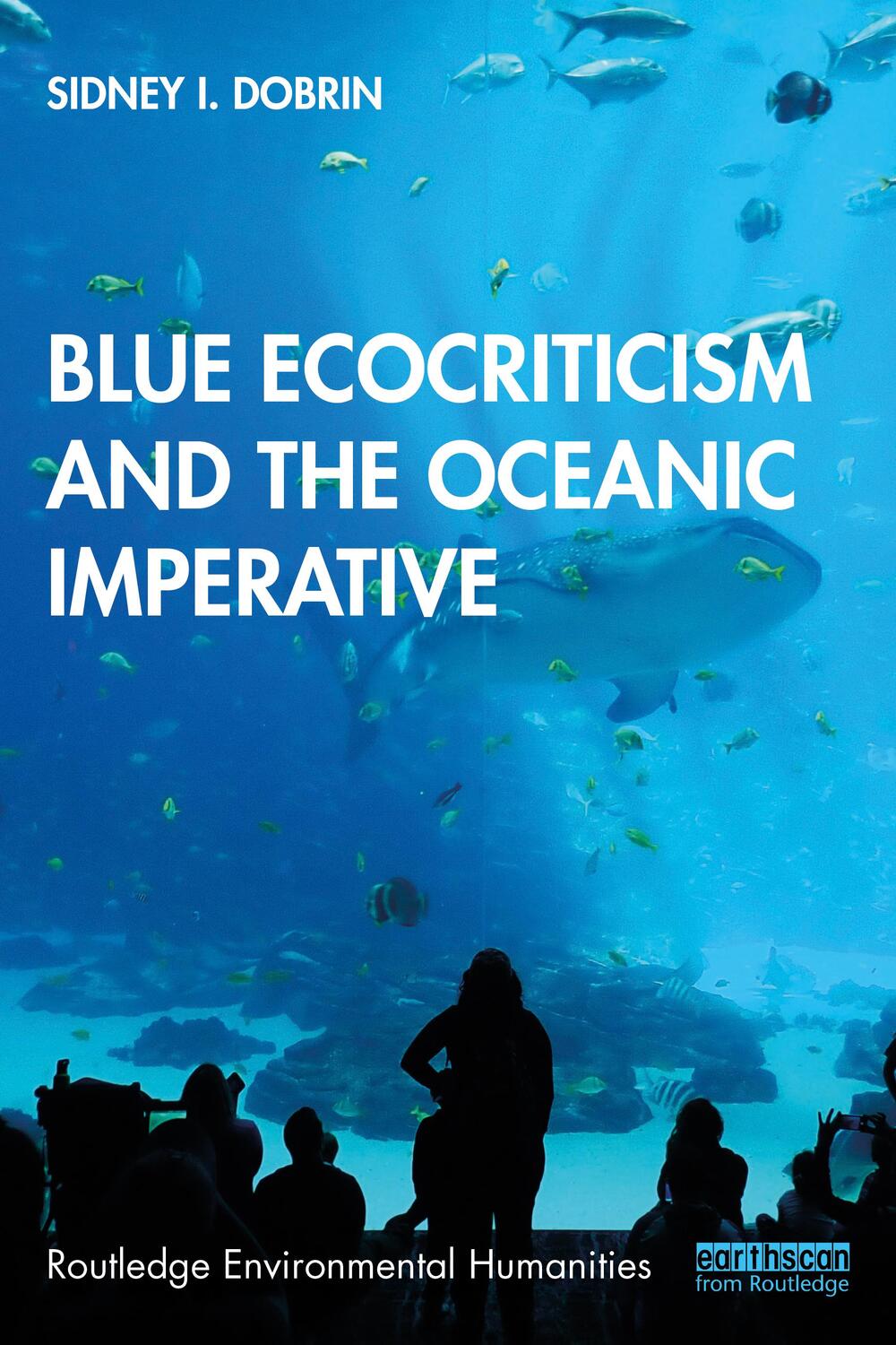Cover: 9781138315273 | Blue Ecocriticism and the Oceanic Imperative | Sidney I. Dobrin | Buch