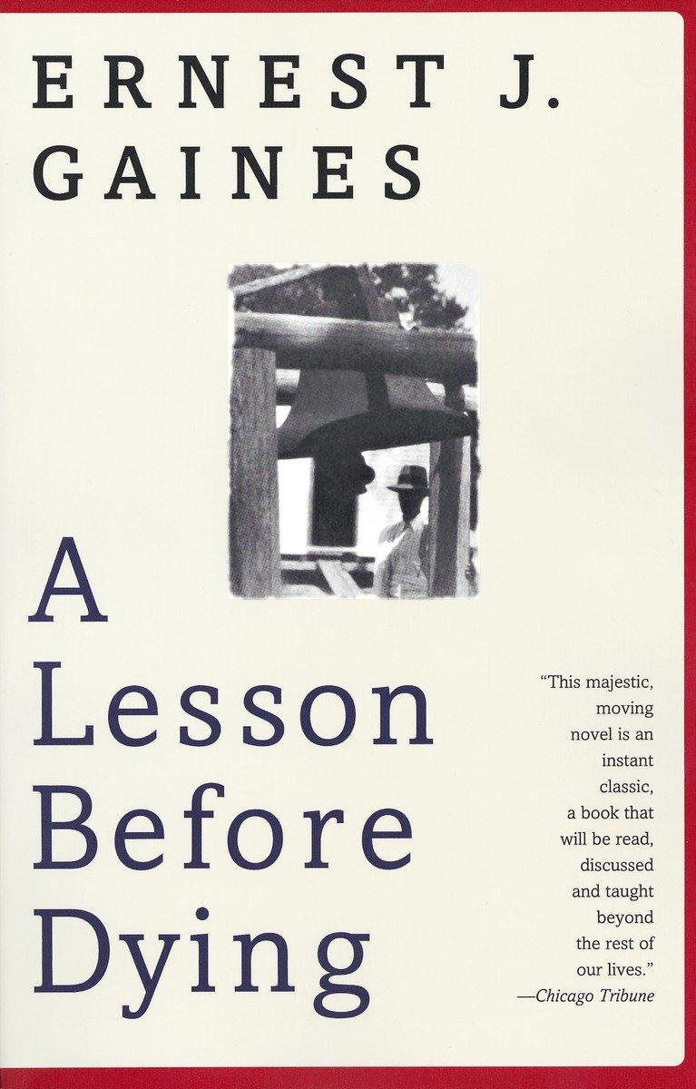 Cover: 9780375702709 | A Lesson Before Dying | A Novel | Ernest J. Gaines | Taschenbuch