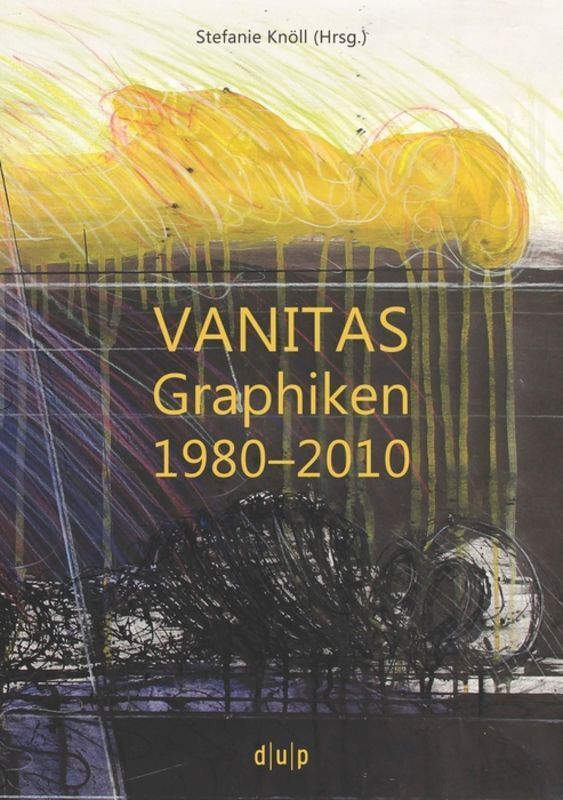 Cover: 9783957580122 | VANITAS | Graphiken 1980-2010 | Stefanie Knöll | Taschenbuch | Deutsch