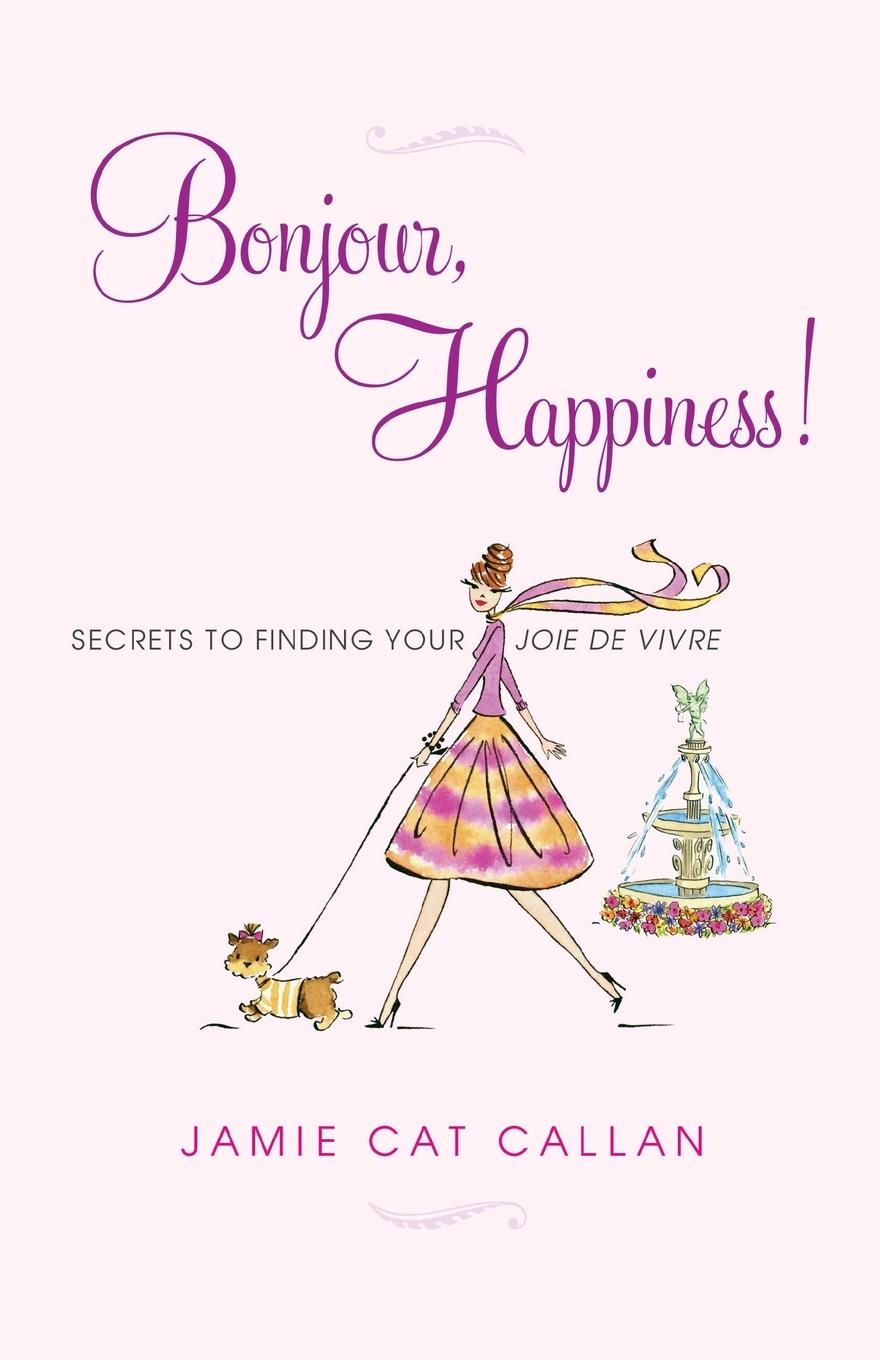 Cover: 9780806534107 | Bonjour, Happiness! | Jamie C. Callan | Taschenbuch | Englisch | 2011