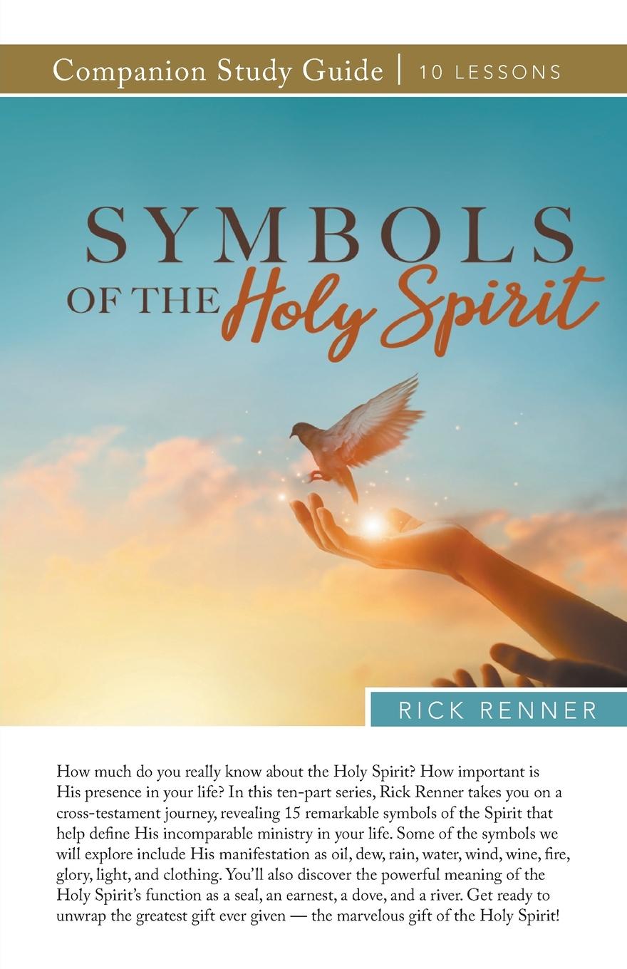 Cover: 9781680317480 | Symbols of the Holy Spirit Study Guide | Rick Renner | Taschenbuch