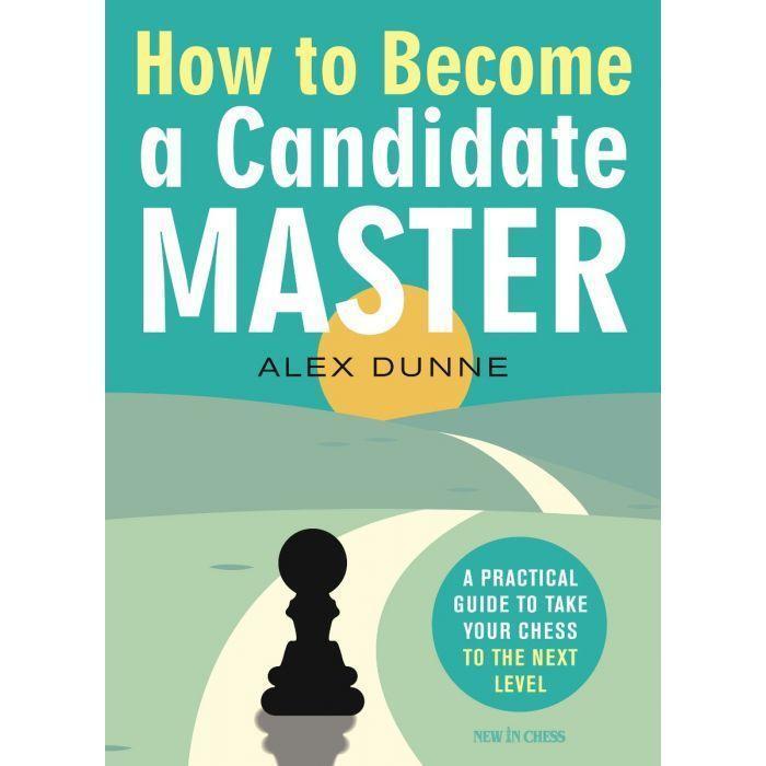Cover: 9789056919214 | How to Become a Candidate Master: A Practical Guide to Take Your...