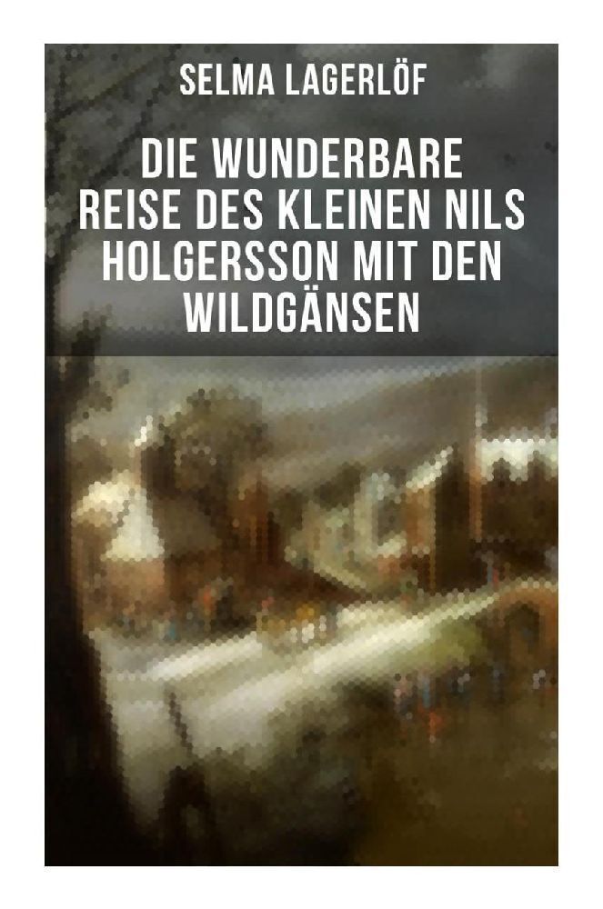 Cover: 9788027257768 | Die wunderbare Reise des kleinen Nils Holgersson mit den Wildgänsen
