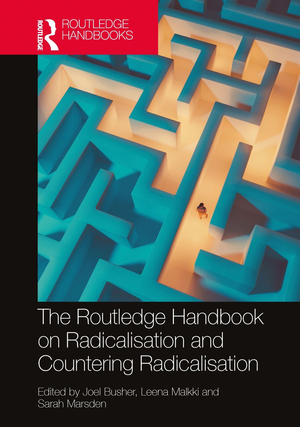 Cover: 9780367476847 | The Routledge Handbook on Radicalisation and Countering Radicalisation