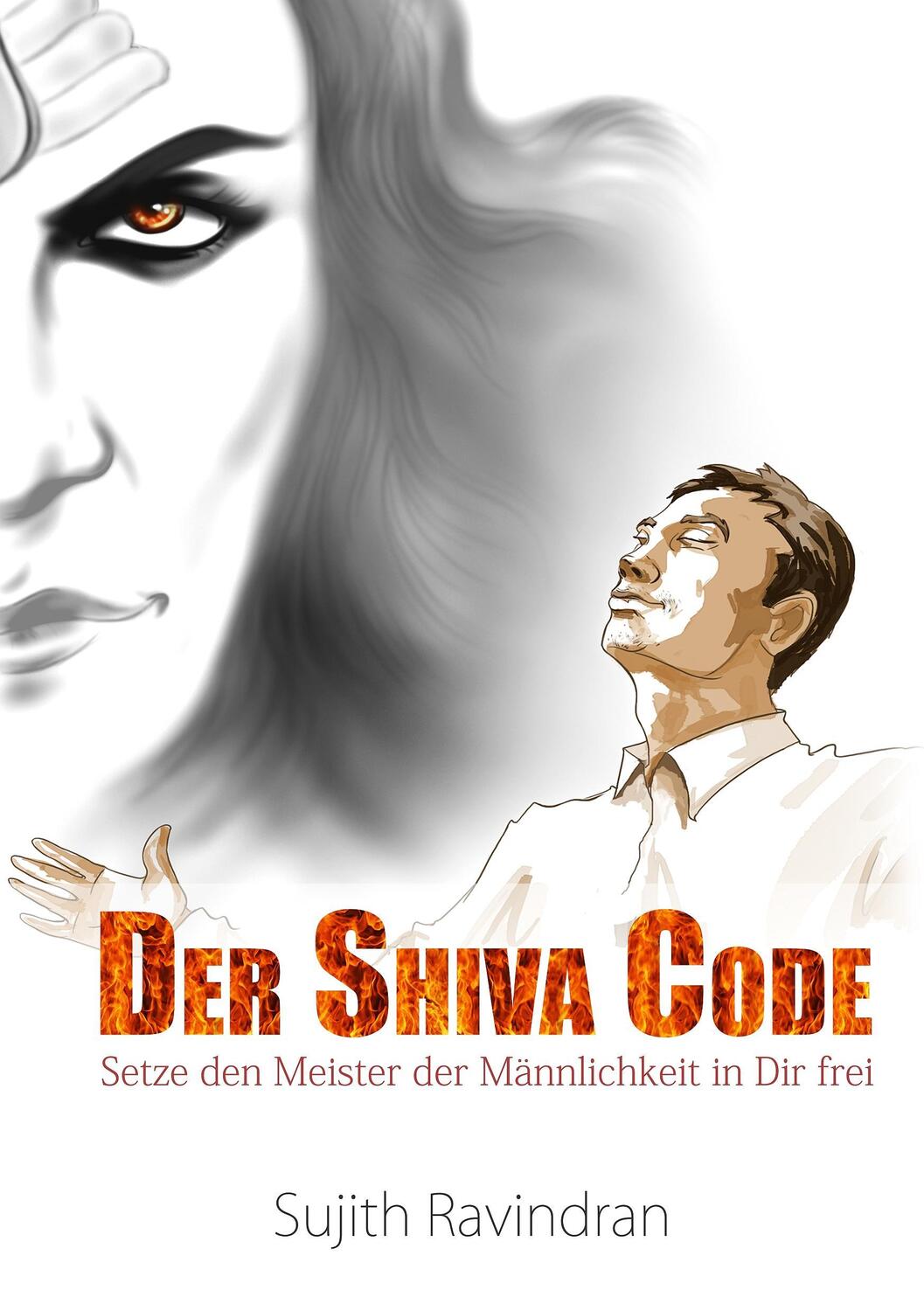 Cover: 9783732295579 | DER SHIVA CODE | Setze den Meister der Männlichkeit in Dir frei | Buch