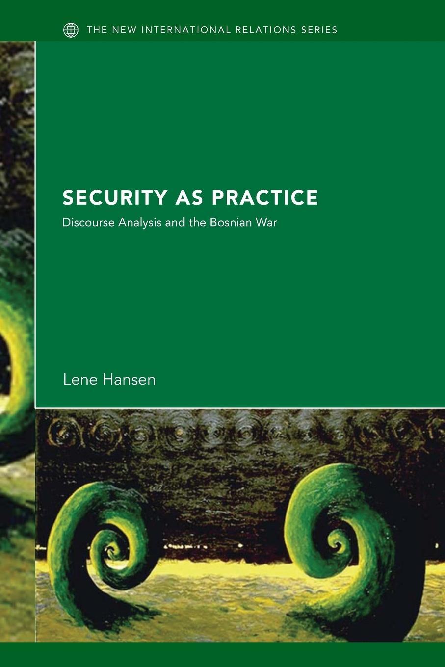 Cover: 9780415335751 | Security as Practice | Discourse Analysis and the Bosnian War | Hansen