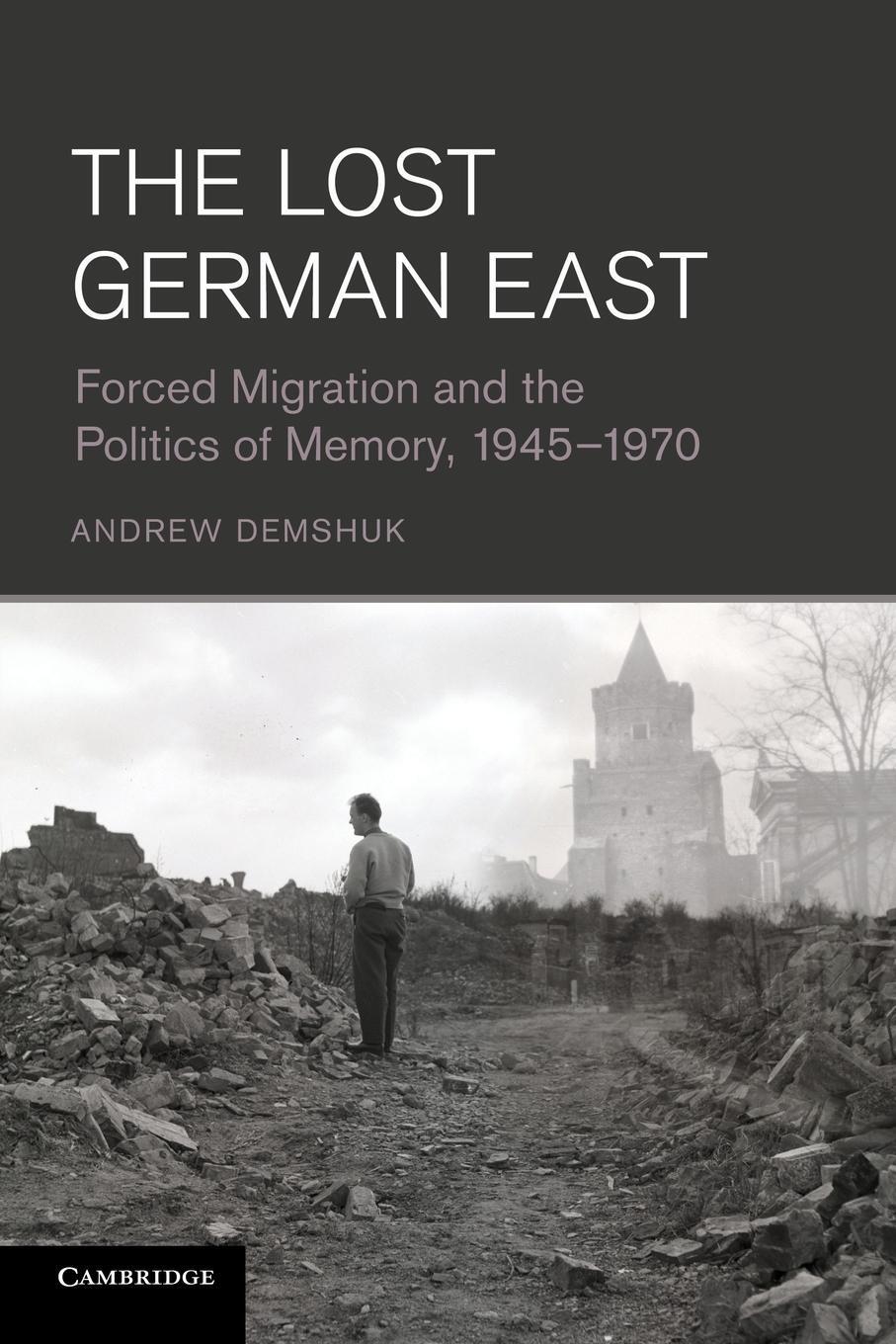 Cover: 9781107634350 | The Lost German East | Andrew Demshuk | Taschenbuch | Paperback | 2013