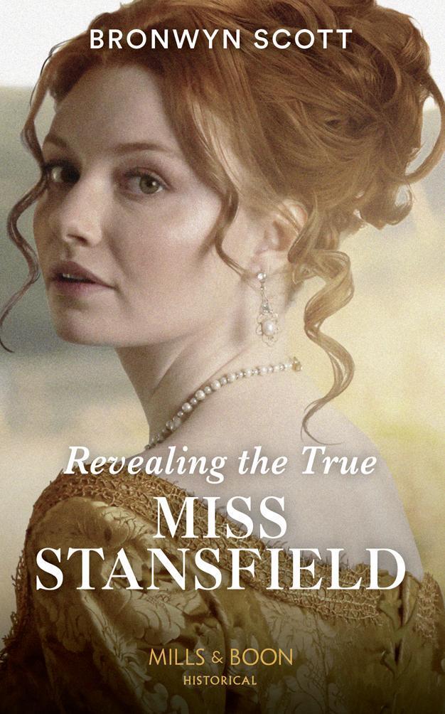 Cover: 9780263283877 | Revealing The True Miss Stansfield | Bronwyn Scott | Taschenbuch