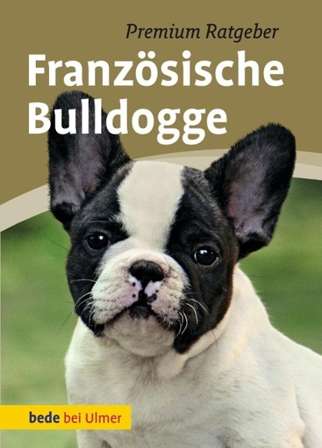 Cover: 9783800179565 | Französische Bulldogge | Premium Ratgeber | Annette Schmitt | Buch