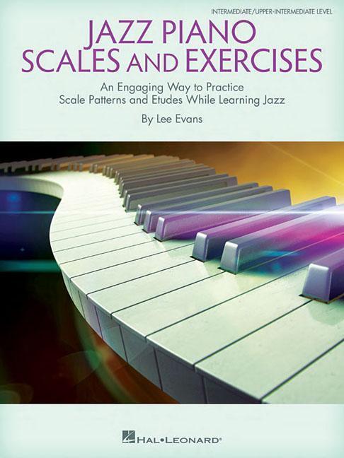 Cover: 9781540032577 | Jazz Piano Scales and Exercises: An Engaging Way to Practice Scale...