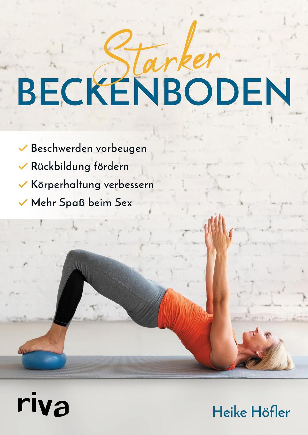 Cover: 9783742317056 | Starker Beckenboden | Heike Höfler | Taschenbuch | 4-farbig | Deutsch