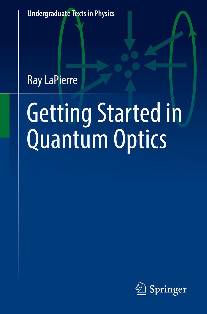 Cover: 9783031124341 | Getting Started in Quantum Optics | Ray Lapierre | Taschenbuch | xv