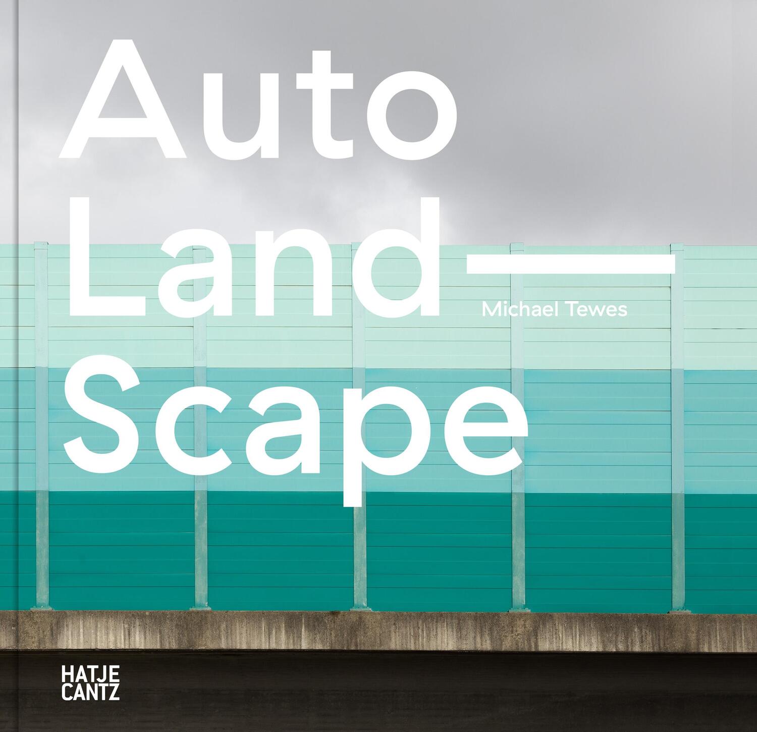 Cover: 9783775751704 | Michael Tewes | Auto Land Scape | Nadine Barth | Buch | 180 S. | 2022