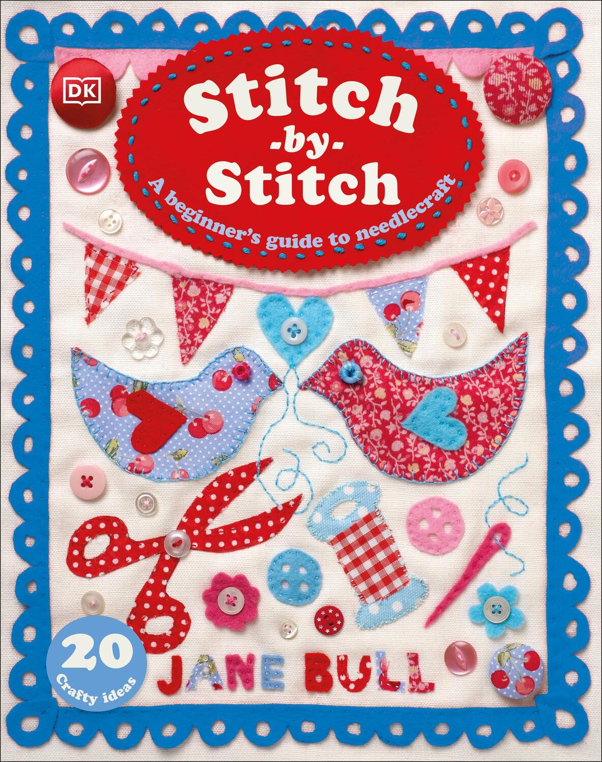 Cover: 9780241635391 | Stitch-by-Stitch | A Beginner's Guide to Needlecraft | Jane Bull