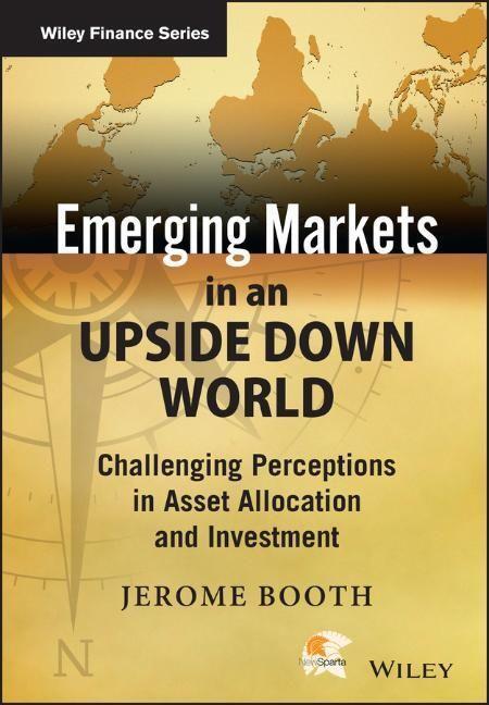 Cover: 9781118879672 | Emerging Markets in an Upside Down World | Jerome Booth | Buch | 2014