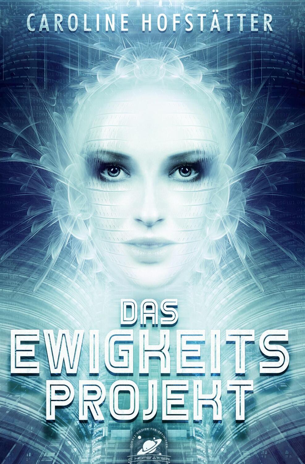Cover: 9783754628072 | Das Ewigkeitsprojekt | Caroline Hofstätter | Buch | 232 S. | Deutsch