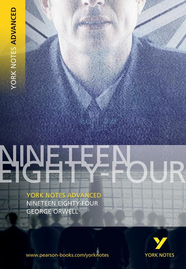 Cover: 9781405807043 | Nineteen Eighty Four: York Notes Advanced | George Orwell | Buch