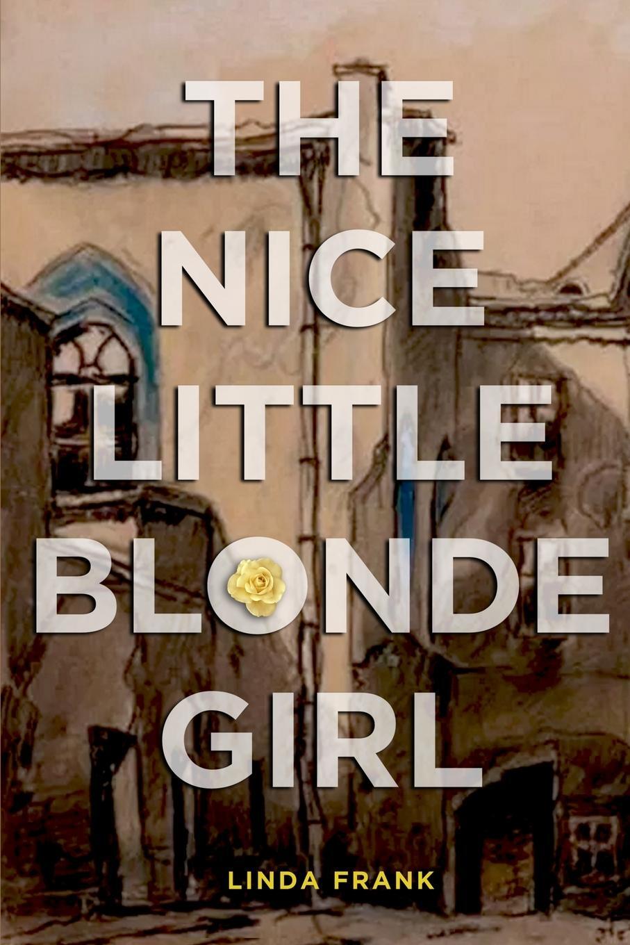 Cover: 9780984493937 | The Nice Little Blonde Girl | Linda Frank | Taschenbuch | Paperback