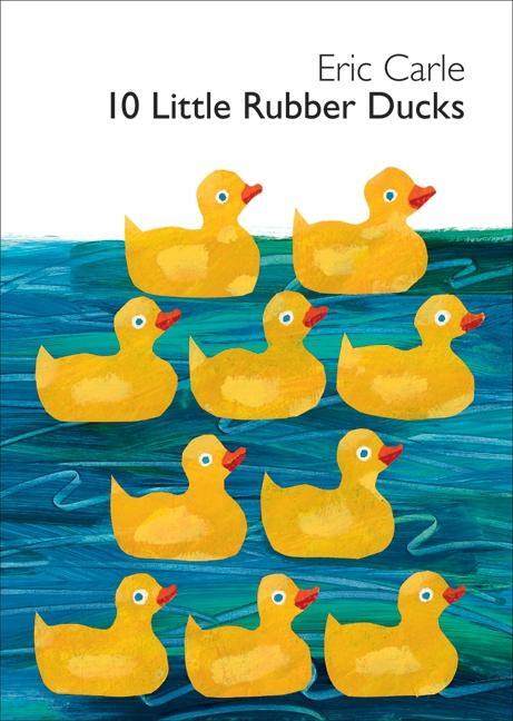 Cover: 9780061964282 | 10 Little Rubber Ducks Board Book | Eric Carle | Buch | 34 S. | 2010