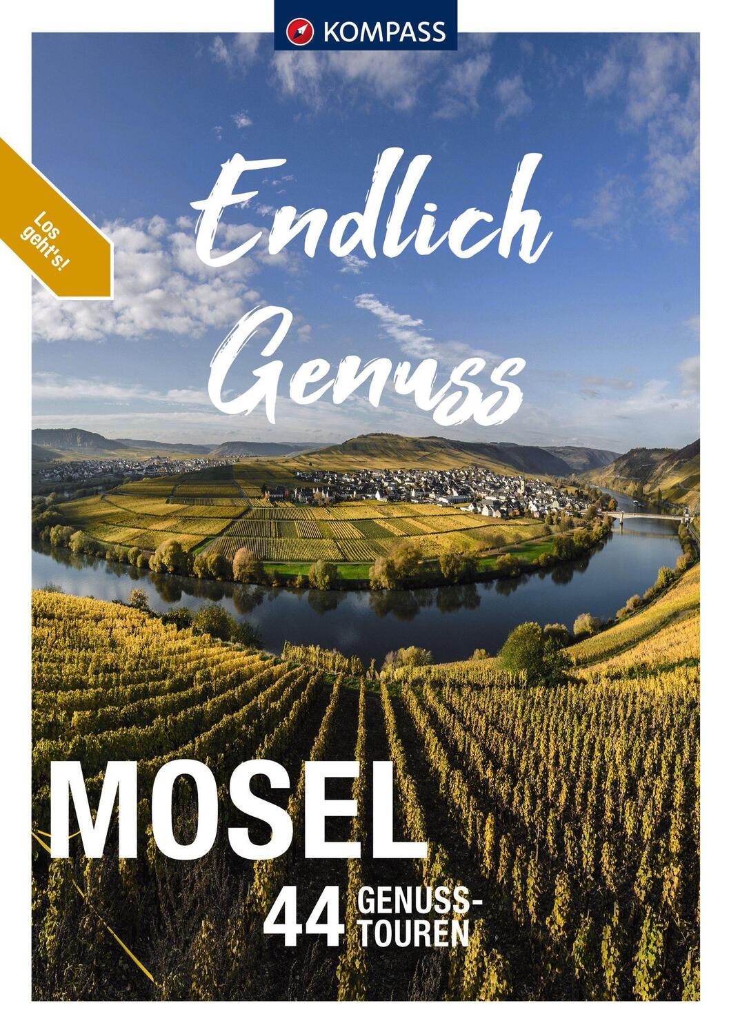 Cover: 9783991213574 | KOMPASS Endlich Genuss - Mosel | 44 Genusswanderungen | Enke (u. a.)