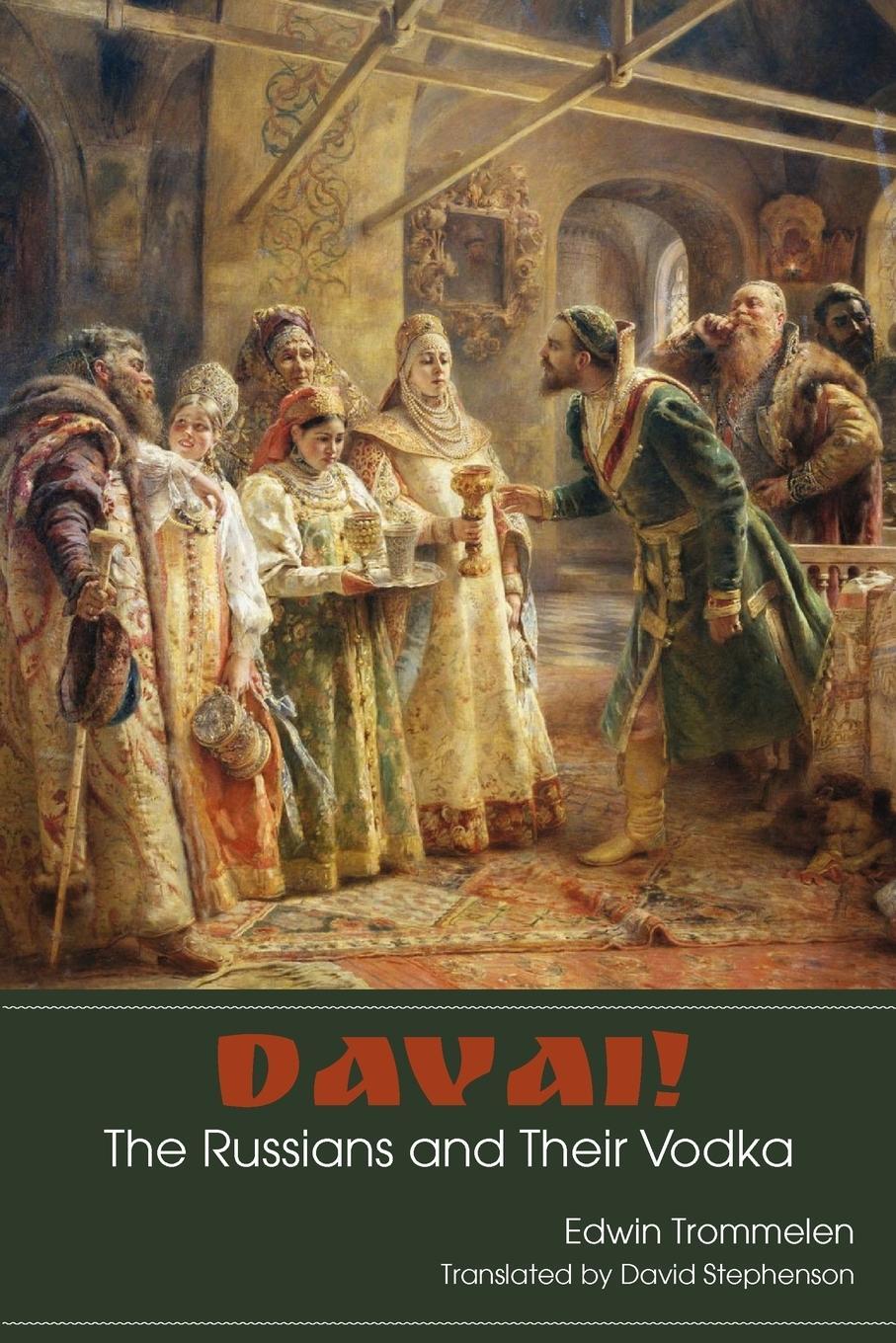 Cover: 9781880100721 | Davai! The Russians and Their Vodka | Edwin Trommelen | Taschenbuch