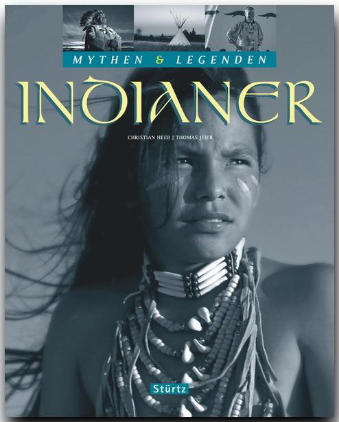 Cover: 9783800318940 | Mythen & Legenden: Indianer | Thomas Jeier | Buch | Deutsch | 2012