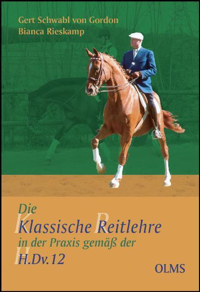Cover: 9783758201295 | Die klassische Reitlehre in der Praxis gemäß der H.Dv.12 | Buch | 2011