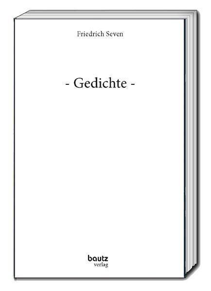 Cover: 9783959486019 | - Gedichte - | Friedrich Seven | Taschenbuch | 74 S. | Deutsch | 2023