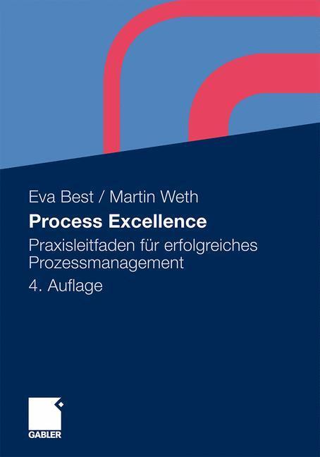 Cover: 9783834922113 | Process Excellence | Martin Weth (u. a.) | Buch | 255 S. | Deutsch