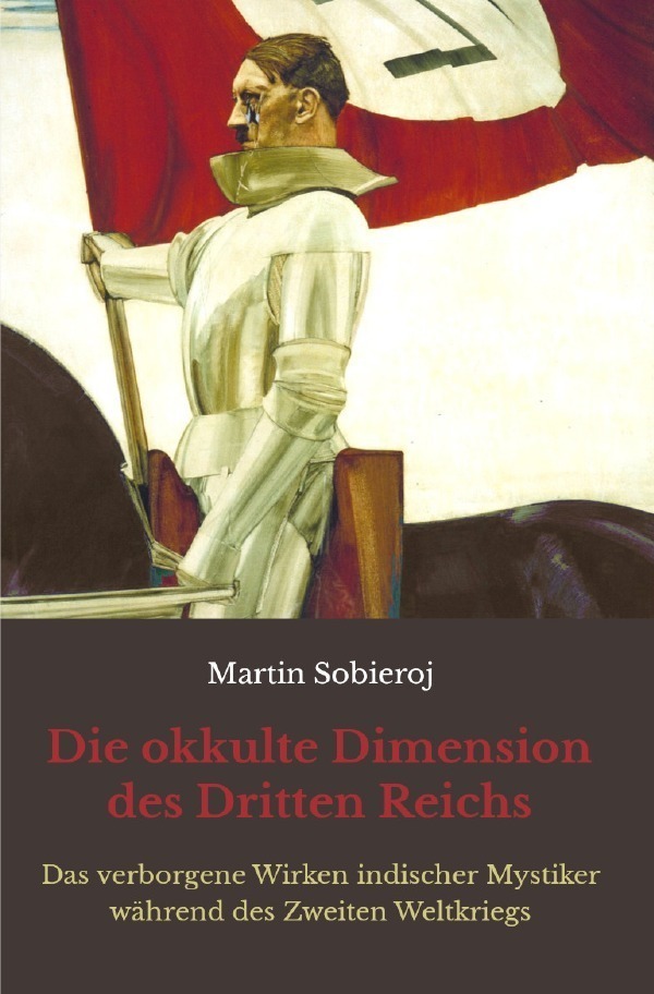 Cover: 9783758471834 | Die okkulte Dimension des Dritten Reichs | Martin Sobieroj (u. a.)