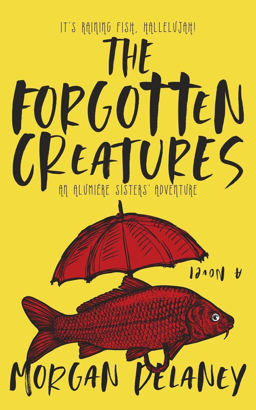 Cover: 9783985660186 | The Forgotten Creatures | Morgan Delaney | Taschenbuch | Englisch