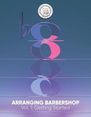 Cover: 9781705191798 | Arranging Barbershop, Vol. 1: Getting Started | Steve Tramack | Buch