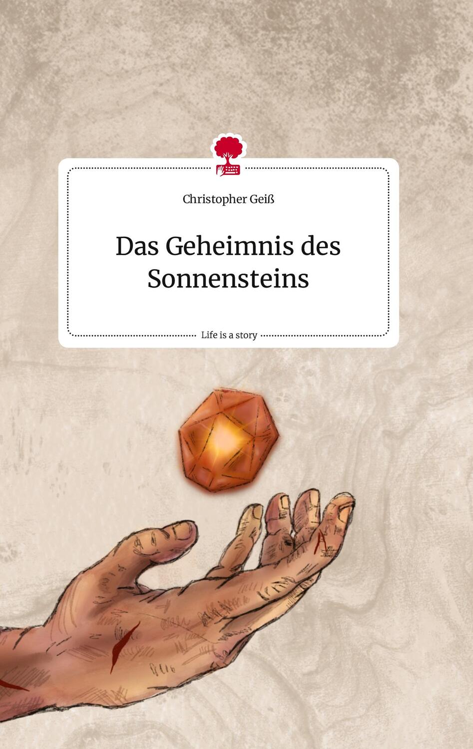 Cover: 9783710815058 | Das Geheimnis des Sonnensteins. Life is a Story - story.one | Geiß