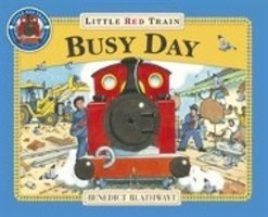 Cover: 9781862301931 | Little Red Train: Busy Day | Busy Day | Benedict Blathwayt | Buch