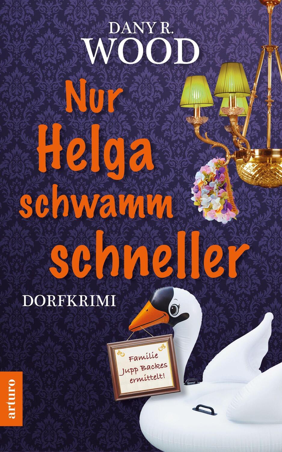 Cover: 9783981701678 | Nur Helga schwamm schneller | Dany R. Wood | Taschenbuch | Deutsch