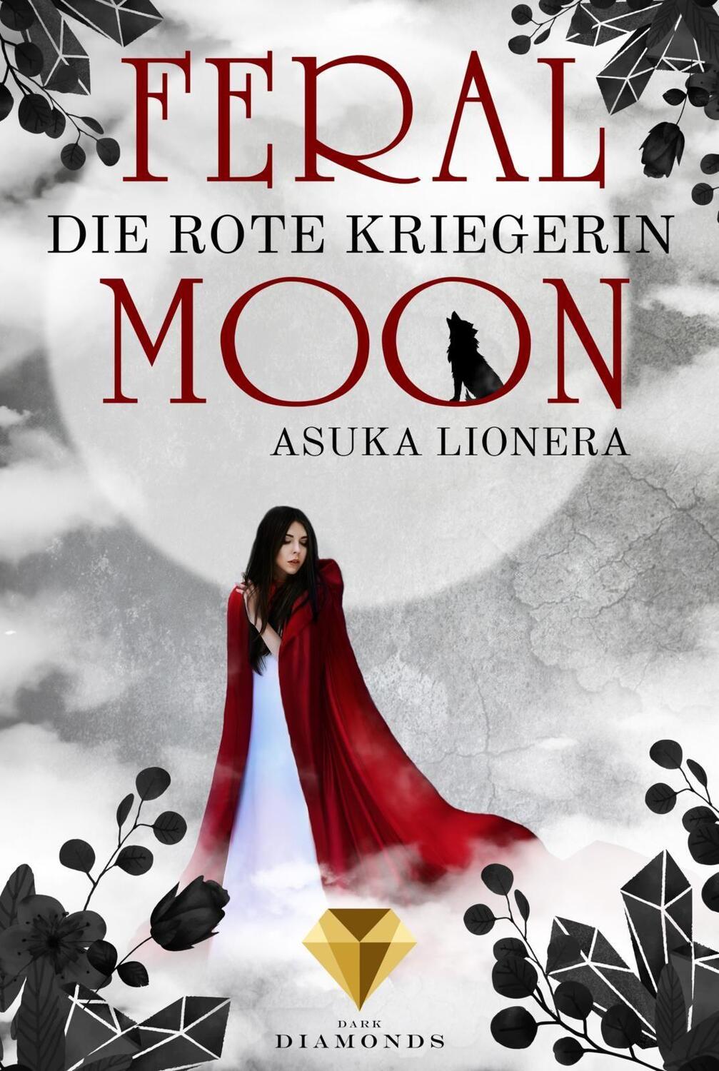 Cover: 9783551301383 | Feral Moon 1: Die rote Kriegerin | Asuka Lionera | Taschenbuch | 2019