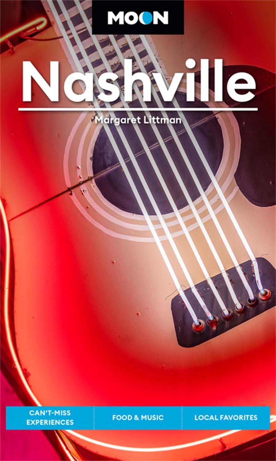 Cover: 9781640496231 | Moon Nashville | Can't-Miss Experiences, Food &amp; Music, Local Favorites