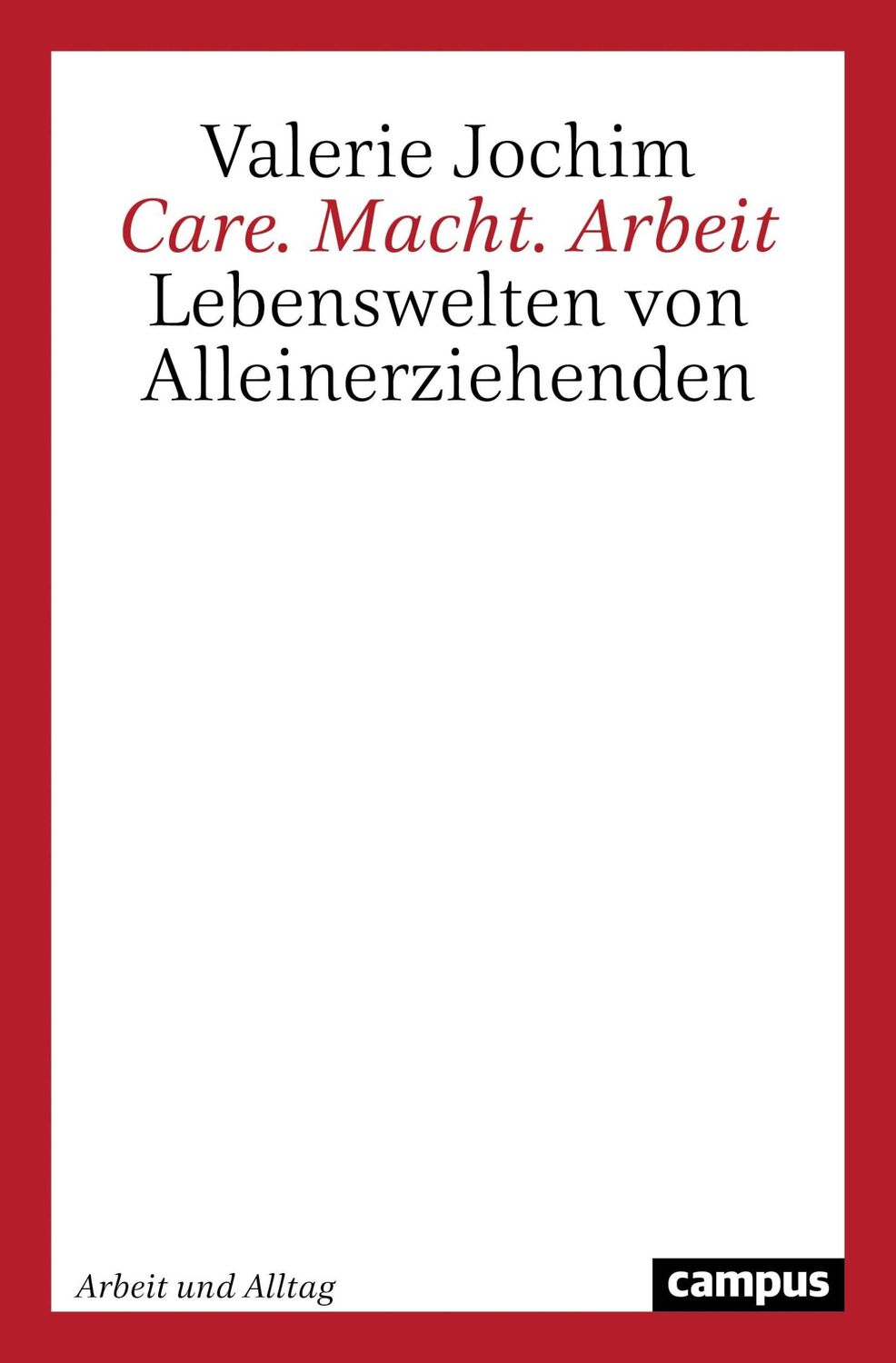 Cover: 9783593512969 | Care. Macht. Arbeit | Valerie Jochim | Taschenbuch | 312 S. | Deutsch