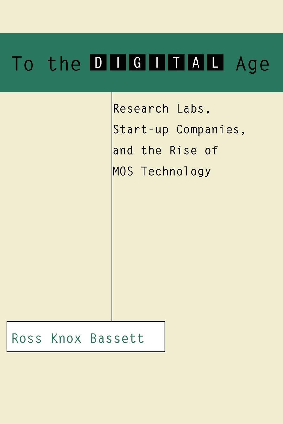 Cover: 9780801886393 | To the Digital Age | Ross Knox Bassett | Taschenbuch | Paperback